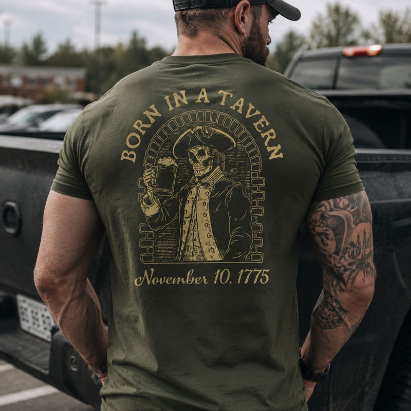 Born in a Tavern  T-Shirt