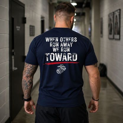 USMC 'When Others Run Away, We Run Toward' T-Shirt