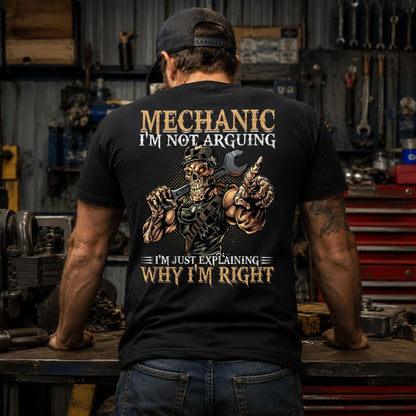 Mechanic I’m Not Arguing T-Shirt