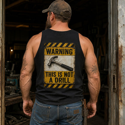 Warning This Is Not A Drill Tank Top