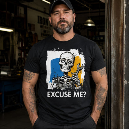 Excuse Me? T-Shirt