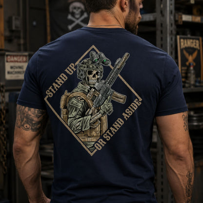 Stand Up or Stand Aside T Shirt