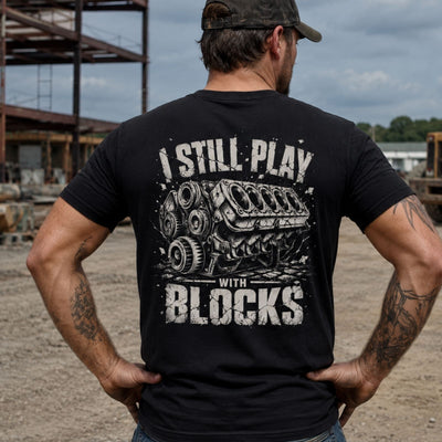 I Still Play With Blocks – Mechanic Heavy Cotton Tee