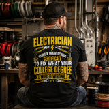 Trade School Electrician Tee – Fixing What Your College Degree Wired Wrong