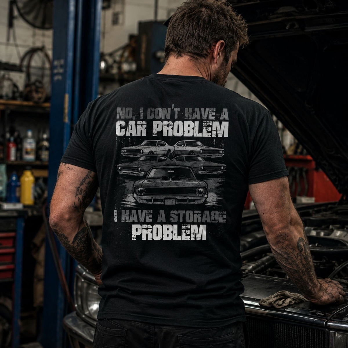 No Car Problem, Just a Storage Problem Classic Car Tee