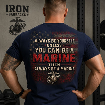 Always Be A Marine T - Shirt