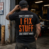 I Fix Stuff And I Know Things T-Shirt – Blue Collar Handyman
