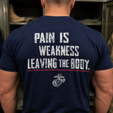 U.S. Marines T-shirt with Pain Is Weakness Leaving the Body