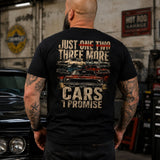 Just Three More Cars, I Promise Classic Car Lover Tee