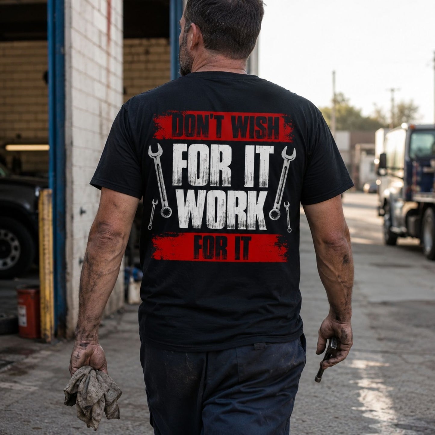 Don’t Wish For It Work For It T-Shirt