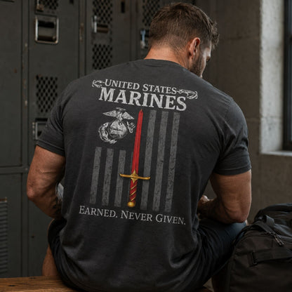 Earned Never Given Marines T - Shirt