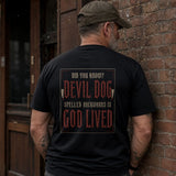 Devil Dog Backwards Is God Lived Veteran T-Shirt