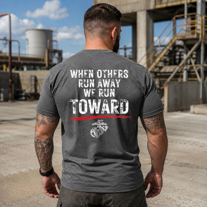 USMC 'When Others Run Away, We Run Toward' T-Shirt