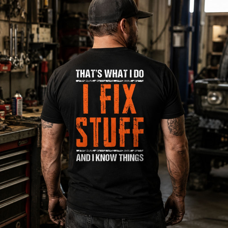 I Fix Stuff And I Know Things T-Shirt – Blue Collar Handyman