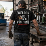 Welder Do It in All Positions Tee – Badass Welder Work Shirt