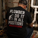Plumber Do It in All Positions Tee – Badass Plumber Work Shirt