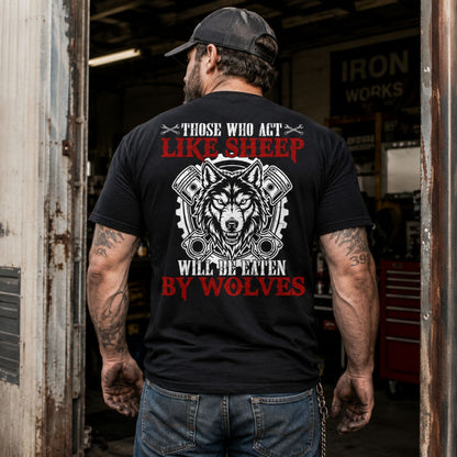 Those Who Act Like Sheep T-Shirt
