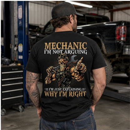 Mechanic I’m Not Arguing T-Shirt