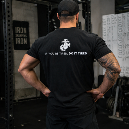 Marines "If You're Tired, Do It Tired"