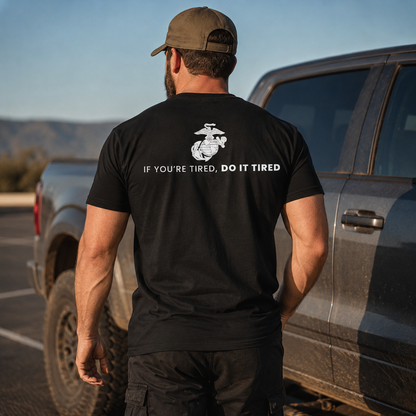 Marines "If You're Tired, Do It Tired"