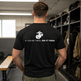 Marines "If You're Tired, Do It Tired"