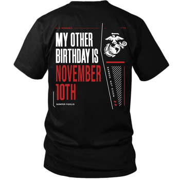 My Other Birthday Is November 10th Marine T-Shirt – Two-Sided Marine Corps Birthday Tee